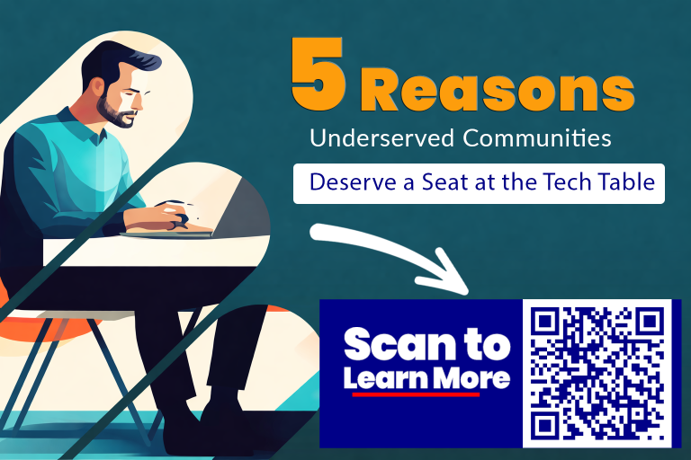 5 Reasons Underserved Communities Deserve a Seat at the Tech Table