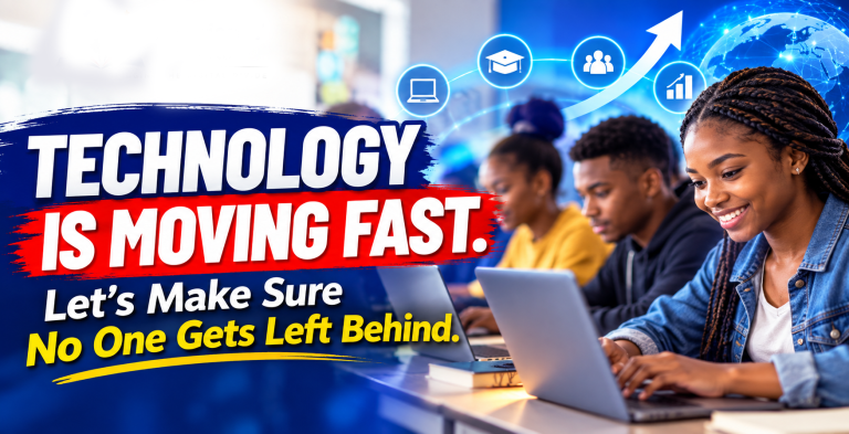 Technology Is Moving Fast. Let's Make Sure No One Gets Left Behind.